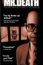 Watch Mr Death The Rise and Fall of Fred A Leuchter Jr M4uhd