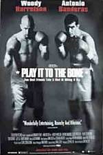 Watch Play It to the Bone M4uhd