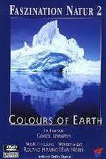 Watch Faszination Natur - Colours of Earth M4uhd