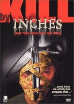 Watch Kill by Inches M4uhd