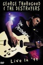 Watch George Thorogood & The Destroyers Live in '99 M4uhd