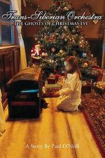 Watch Trans-Siberian Orchestra: The Ghosts of Christmas Eve M4uhd