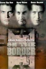 Watch On the Border M4uhd