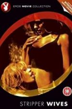 Watch Stripper Wives M4uhd