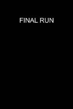 Watch Final Run M4uhd