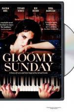 Watch Gloomy Sunday - Ein Lied von Liebe und Tod M4uhd