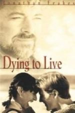 Watch Dying to Live M4uhd