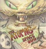 Watch The Atomic Space Bug M4uhd