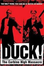Watch Duck! The Carbine High Massacre M4uhd