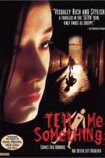 Watch Tell Me Something M4uhd