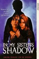 Watch In My Sister\'s Shadow M4uhd