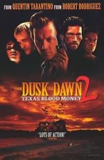 Watch Dusk Till Dawn 2: Texas Blood Money M4uhd