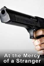 Watch At the Mercy of a Stranger M4uhd