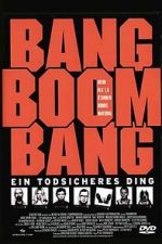 Watch Bang Boom Bang - Ein todsicheres Ding M4uhd