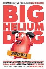 Watch Big Helium Dog M4uhd