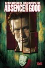 Watch Absence of the Good M4uhd