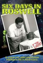 Watch Six Days in Roswell M4uhd